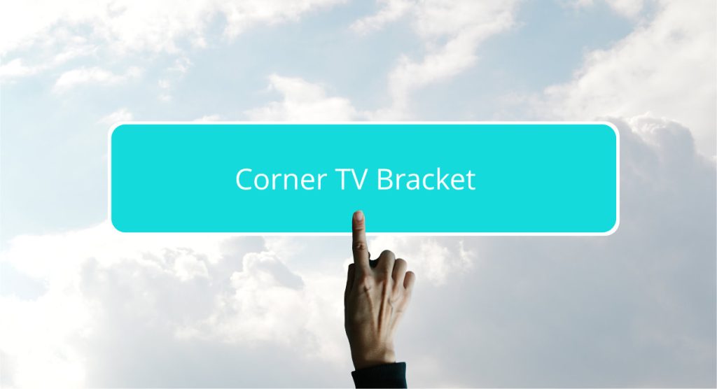 Corner TV Bracket