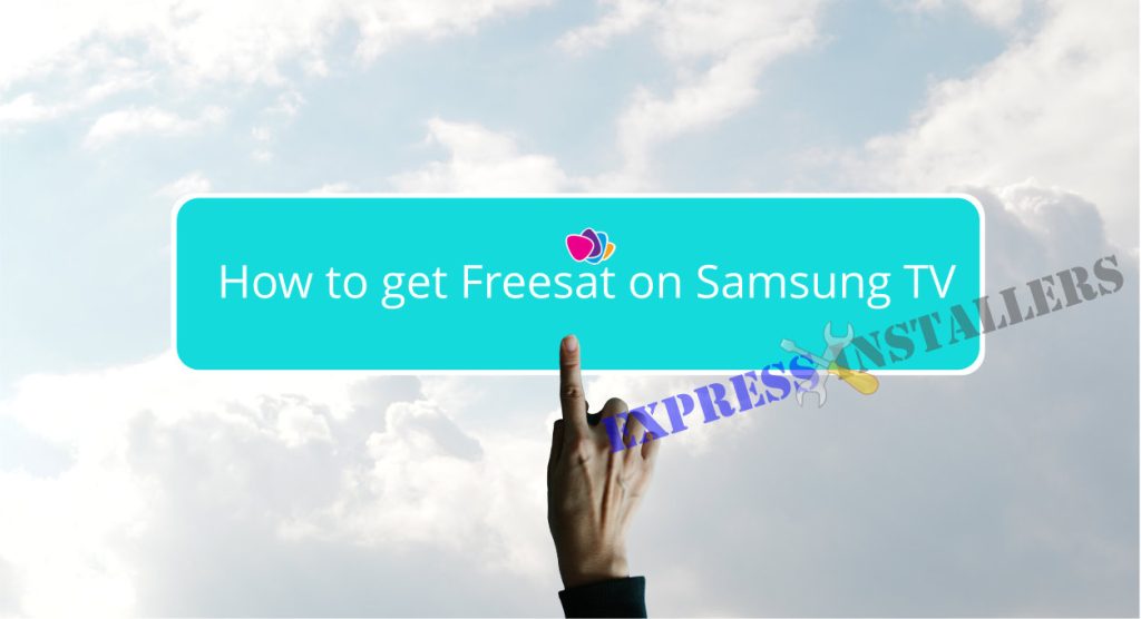 How to get Freesat on Samsung TV