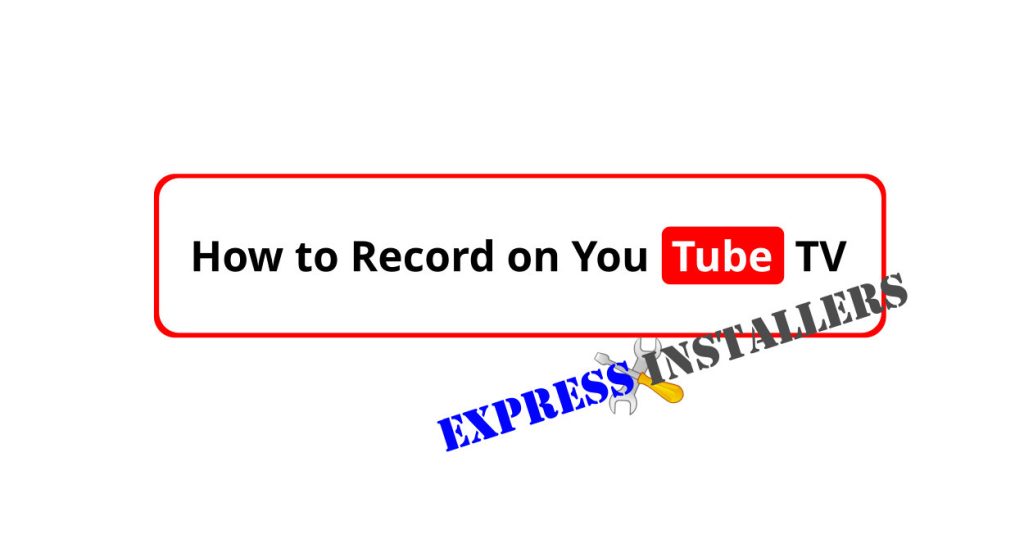 How to Record on YouTube TV