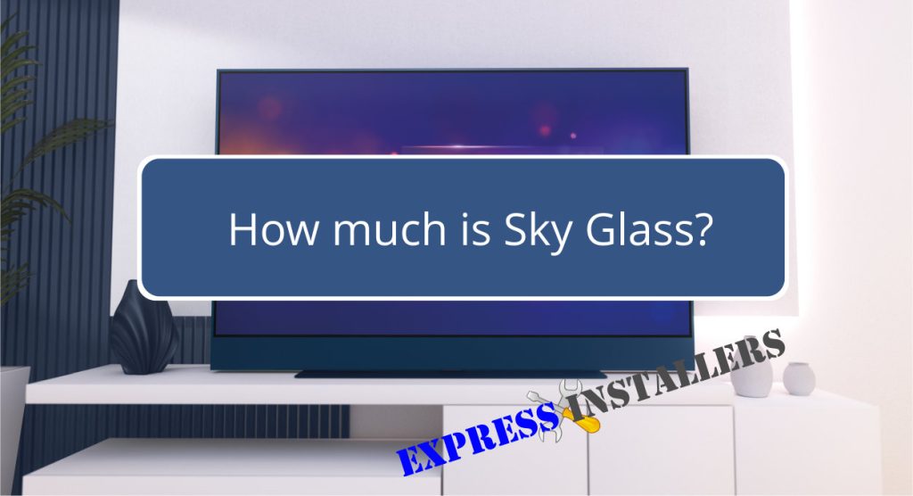 How much is Sky Glass