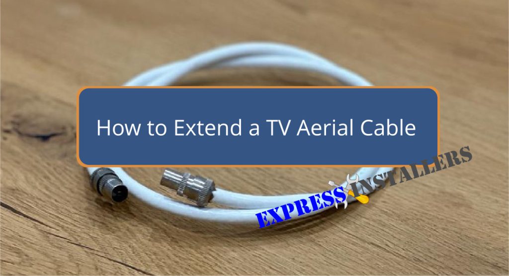 How to Extend a TV Aerial Cable