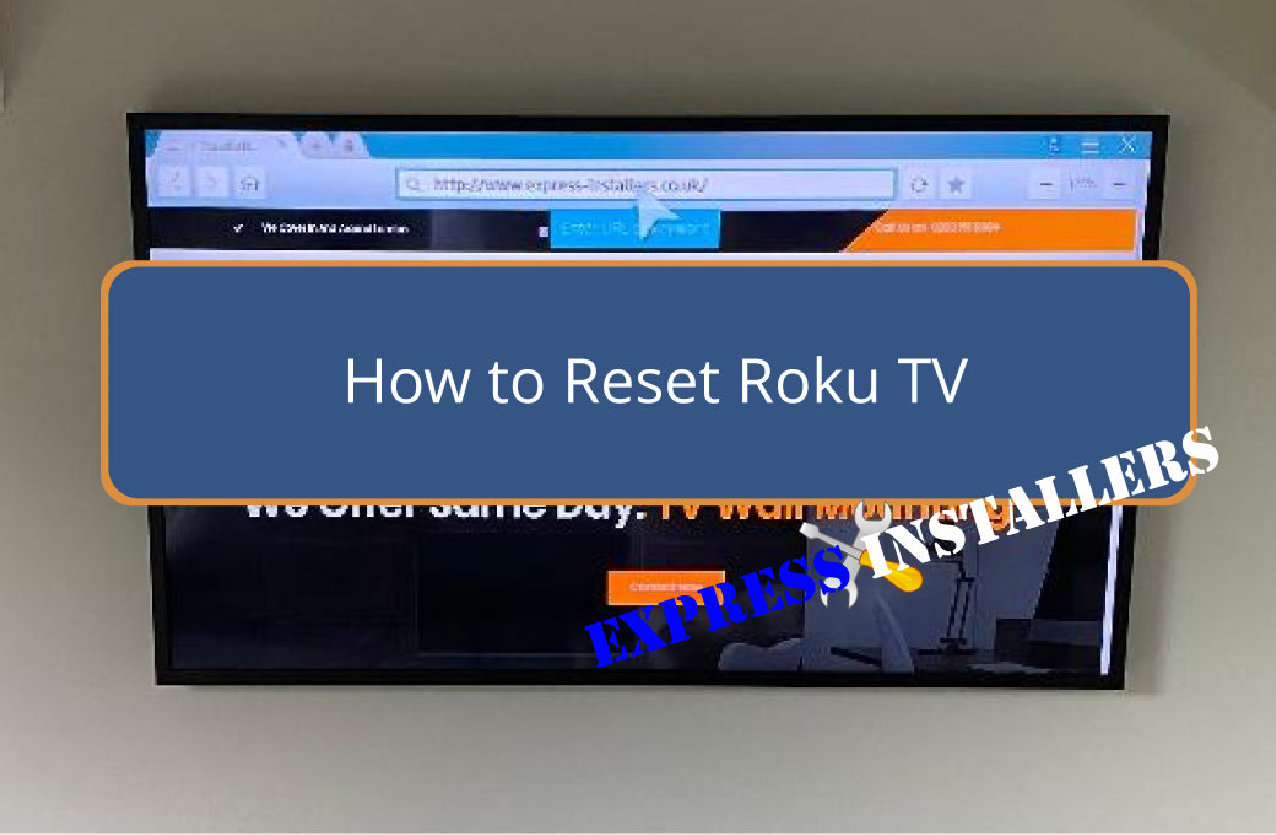 How to Reset Roku TV - Express Installers