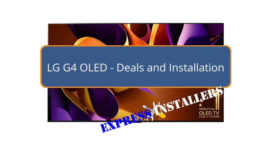 LG G4 OLED TV Deals and Installation