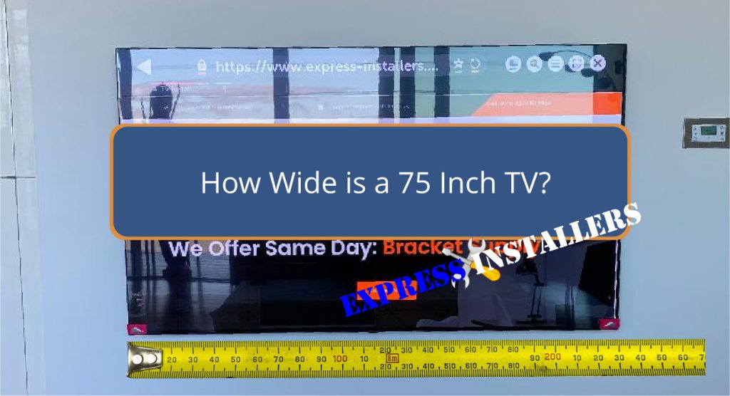 How Wide Is a 75 Inch TV