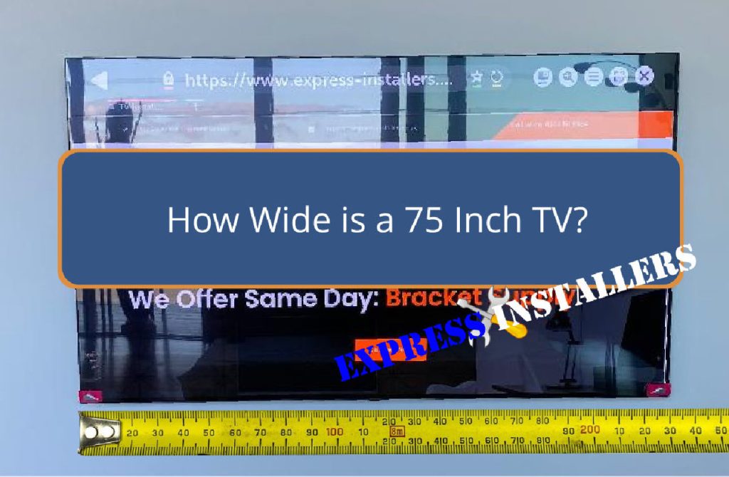 How Wide Is a 75 Inch TV