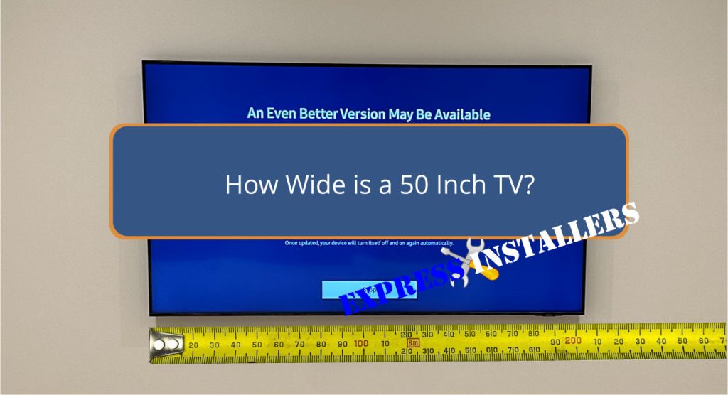 How Wide is a 50 Inch TV