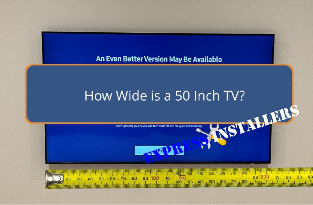 How Wide is a 50 Inch TV