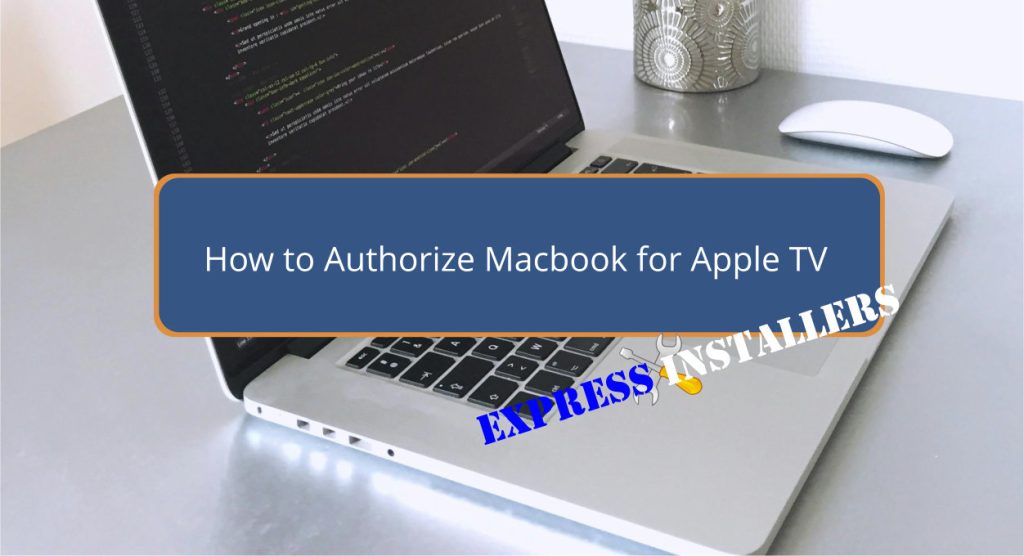 How to Authorize Macbook for Apple TV