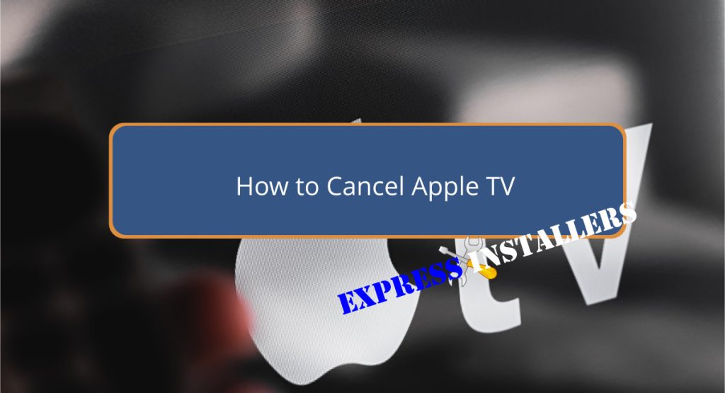 How to Cancel Apple TV