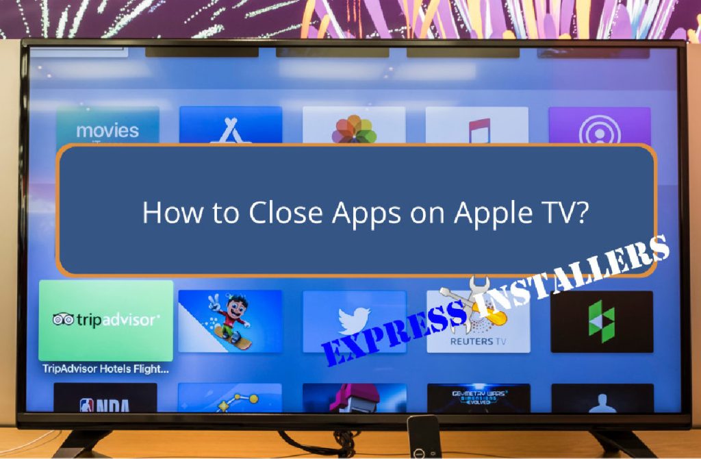 How to Close Apps on Apple TV