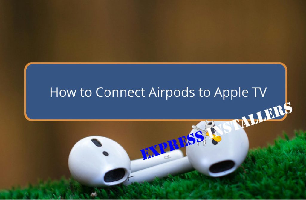 How to Connect Airpods to Apple TV