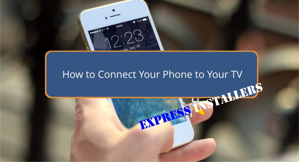 How to Connect Your Phone to Your TV