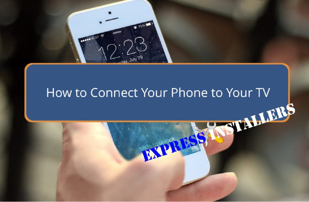 How to Connect Your Phone to Your TV