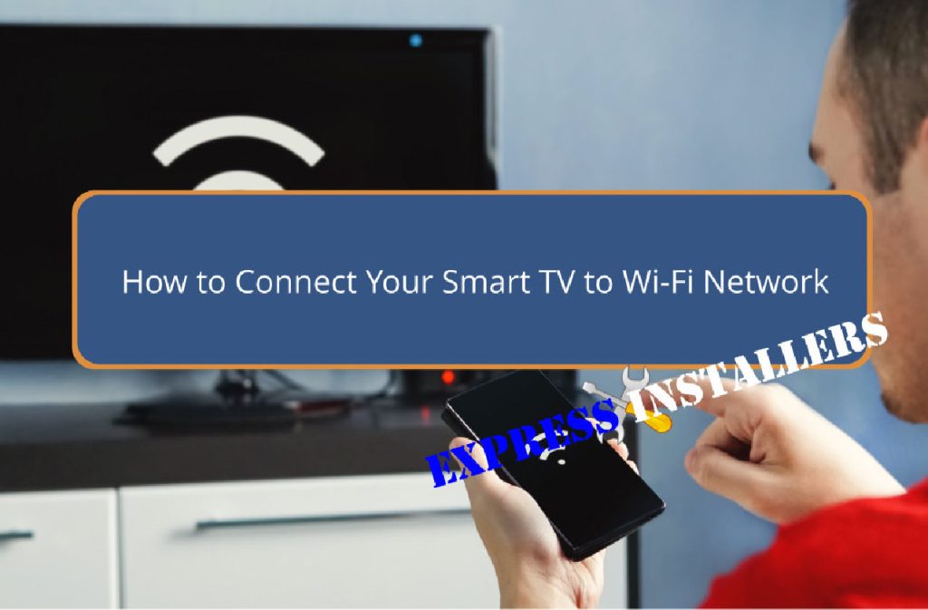 How to Connect Your Smart TV to Wi-Fi Network