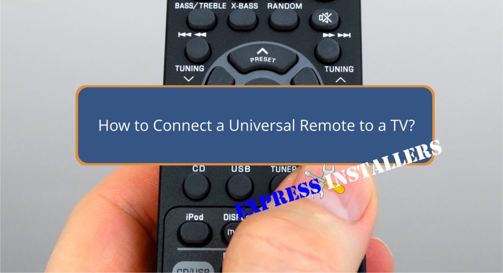 How to Connect a Universal Remote to a TV