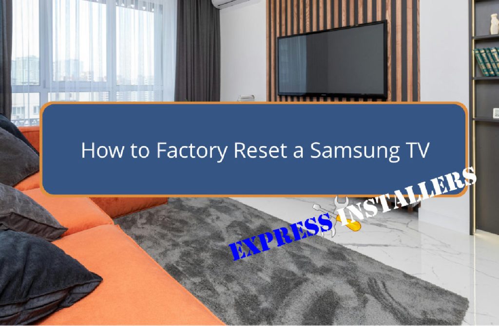 How to Factory Reset Samsung TV