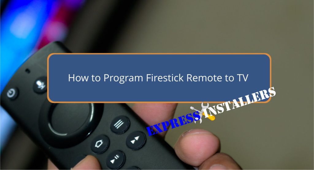 How to Program Firestick Remote to TV