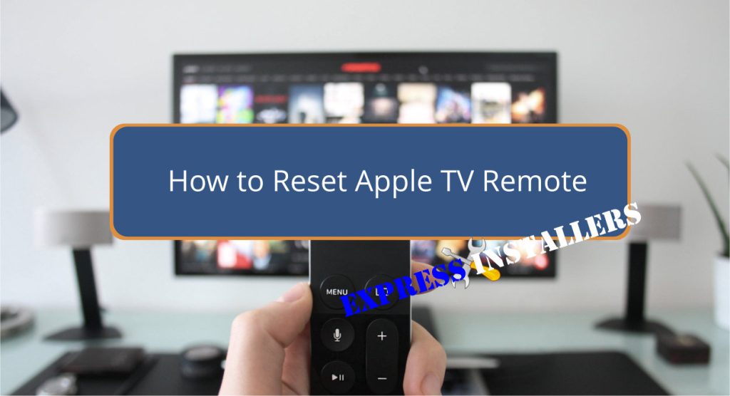 How to Reset Apple TV Remote