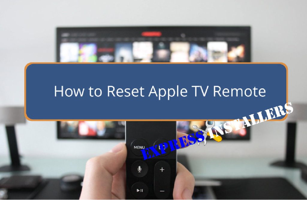 How to Reset Apple TV Remote