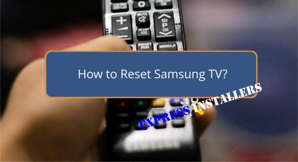 How to Reset Samsung TV