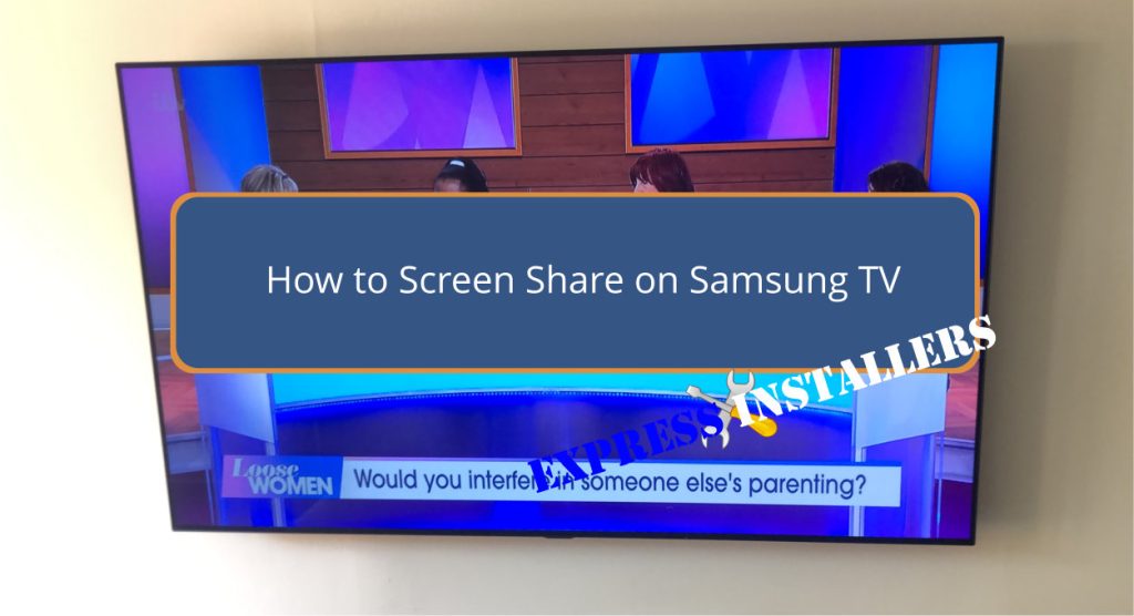 How to Screen Share on Samsung TV