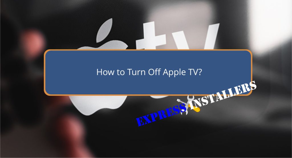 How to Turn Off Apple TV