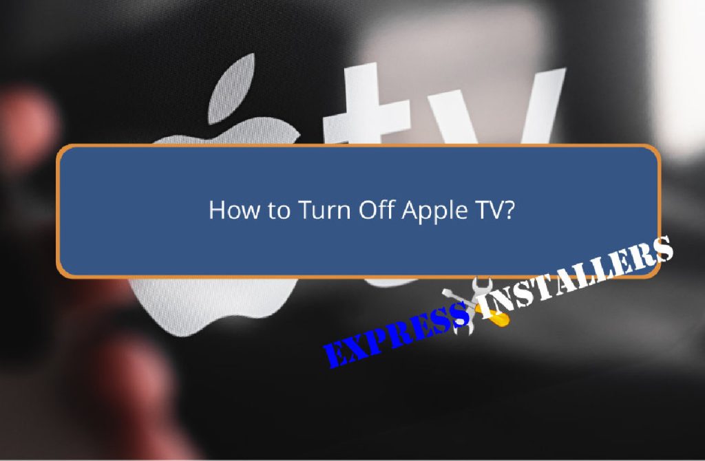 How to Turn Off Apple TV