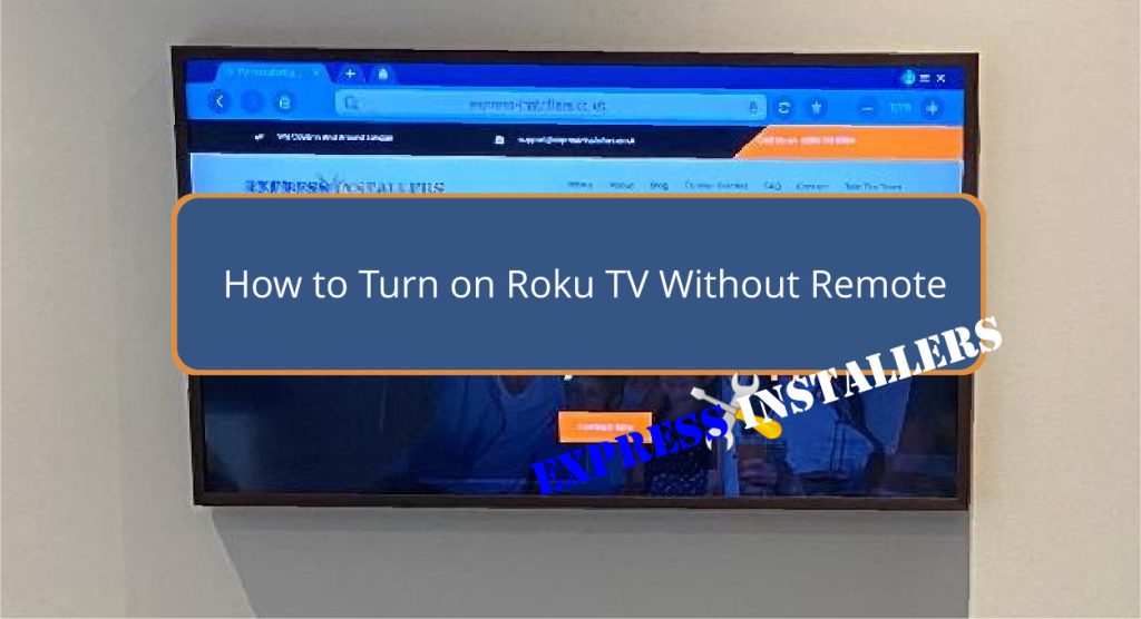 How to Turn on Roku TV Without Remote