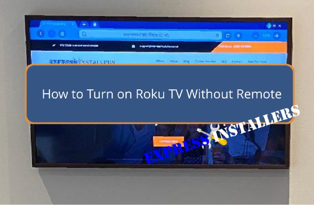 How to Turn on Roku TV Without Remote