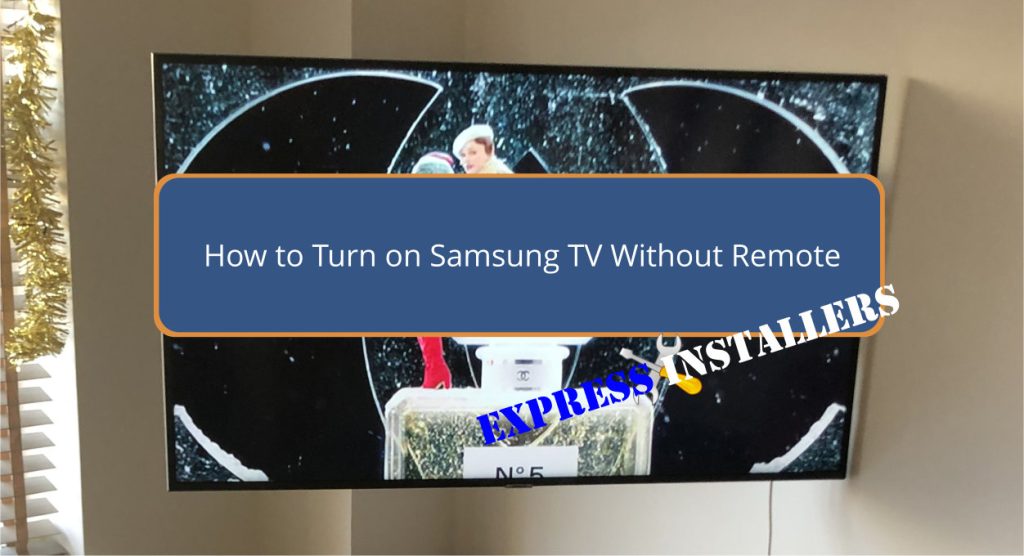 How to Turn on Samsung TV Without Remote