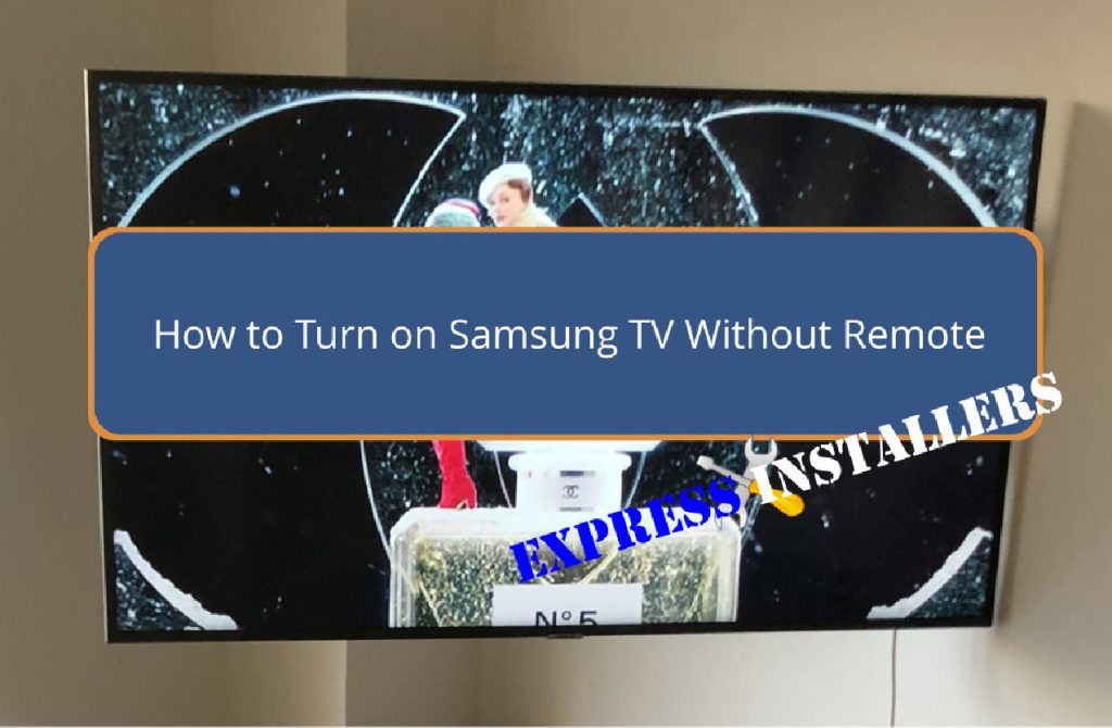 How to Turn on Samsung TV Without Remote