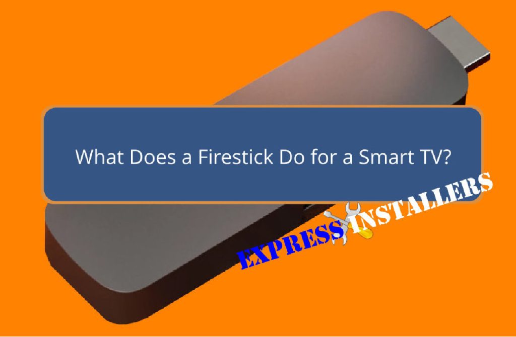 What Does a Firestick Do for a Smart TV