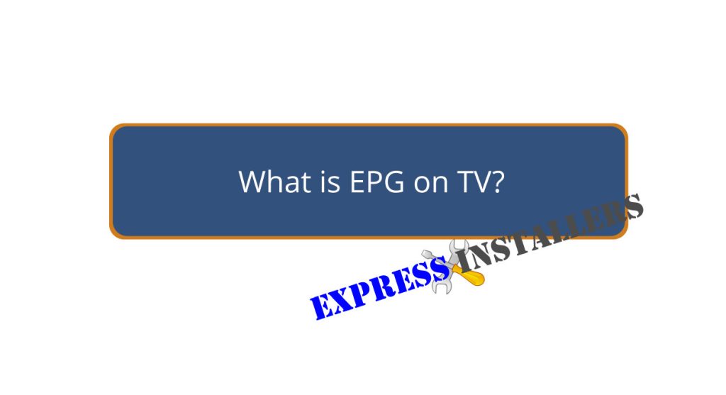 What Is EPG on TV