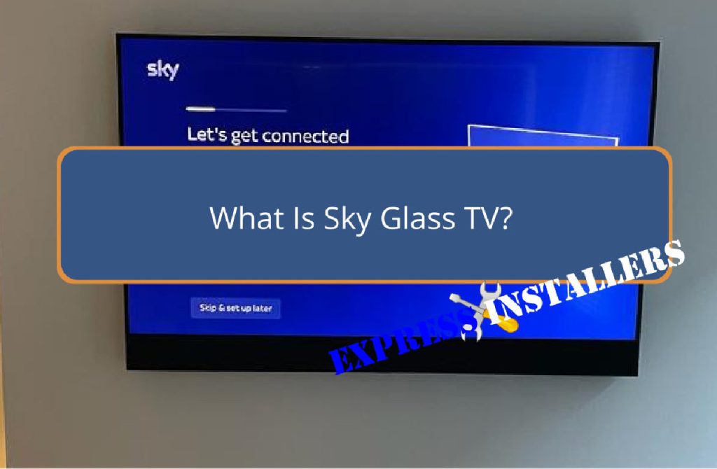 What Is Sky Glass TV