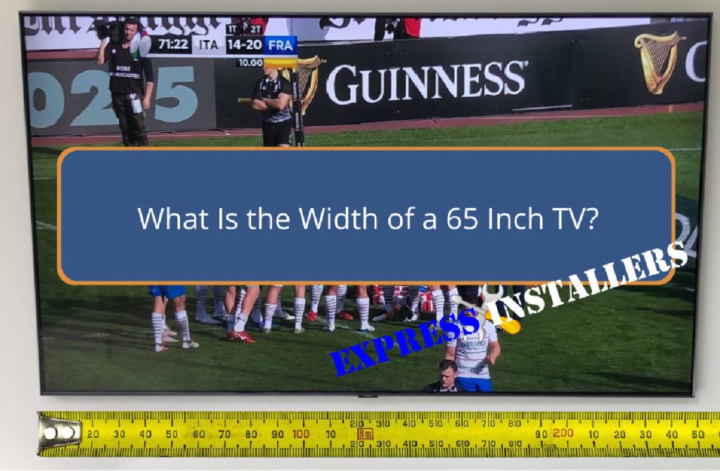 What Is the Width of a 65 Inch TV