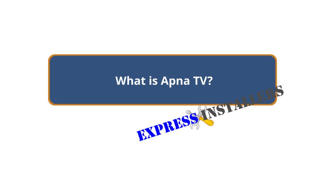 What is Apna TV