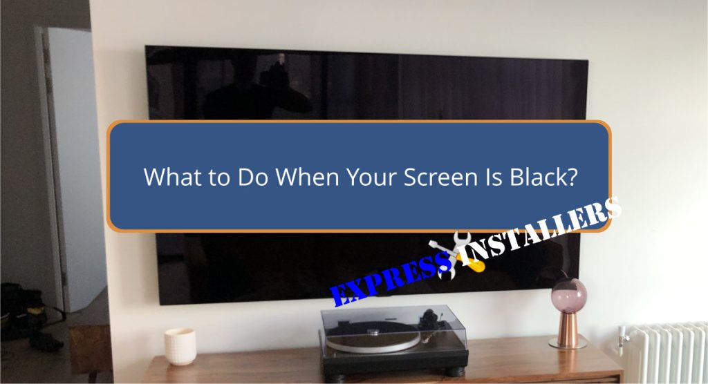 What to Do When Your TV Turns on but the Screen Is Black