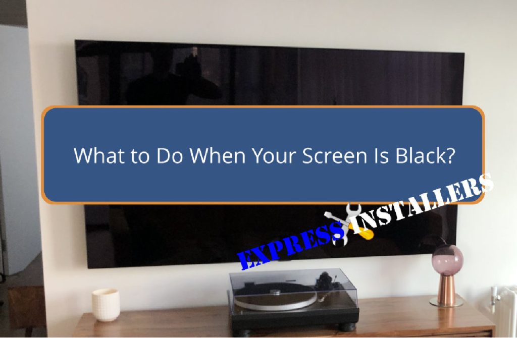 What to Do When Your TV Turns on but the Screen Is Black