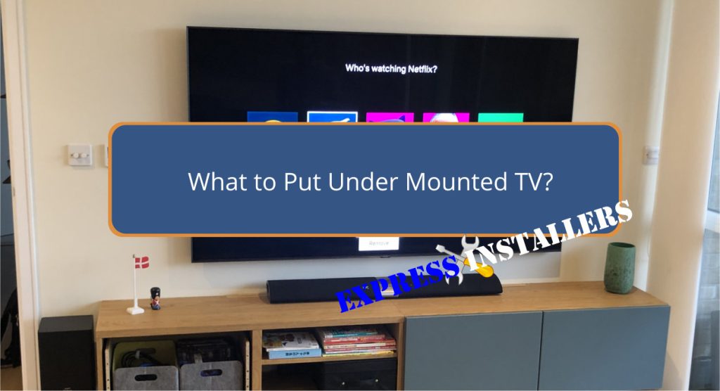 What to Put Under Mounted TV