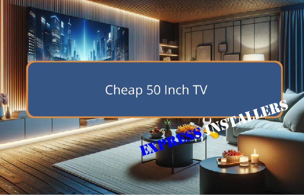Cheap 50 Inch TV