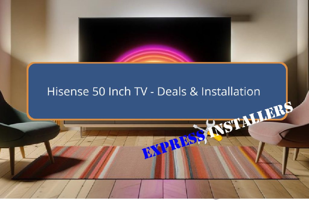 Hisense 50 Inch TV