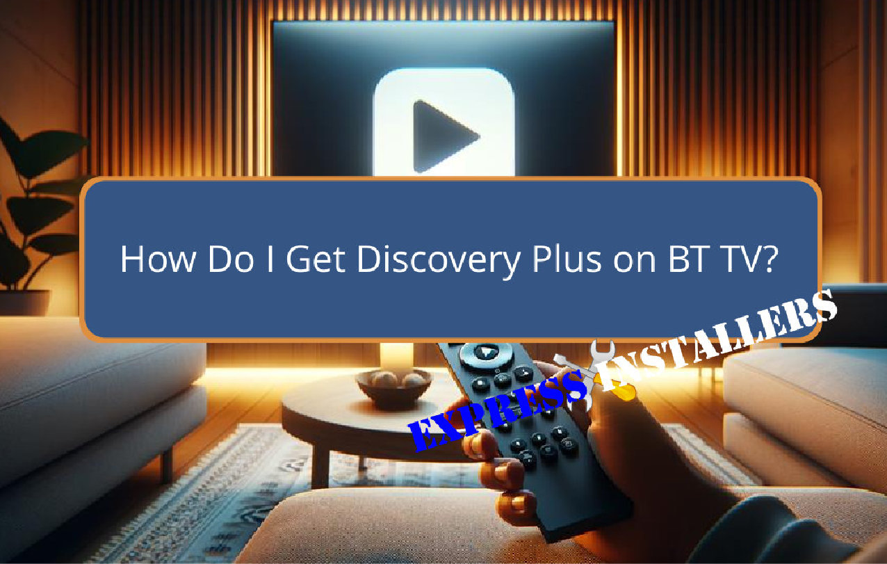 How Do I Get Discovery Plus on BT TV