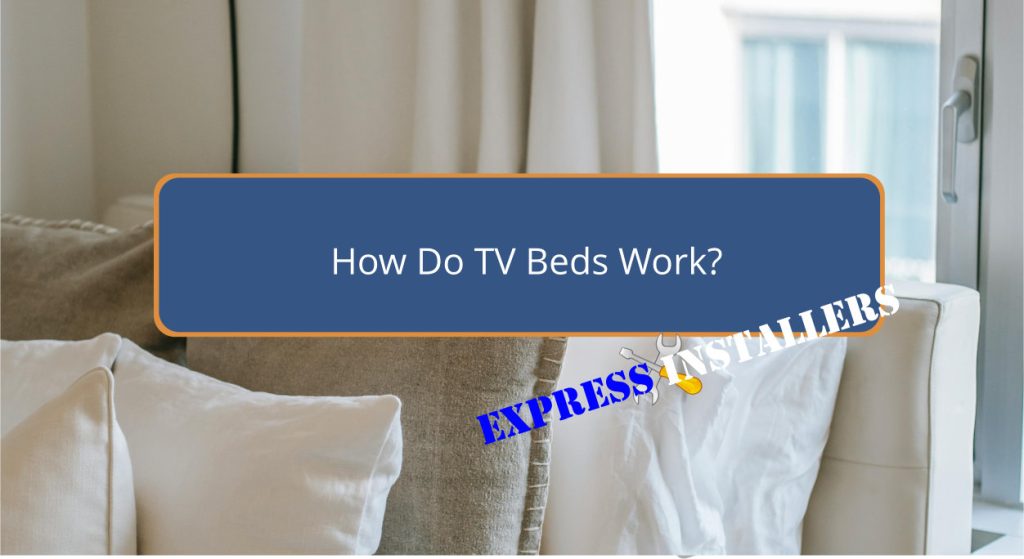 How Do TV Beds Work