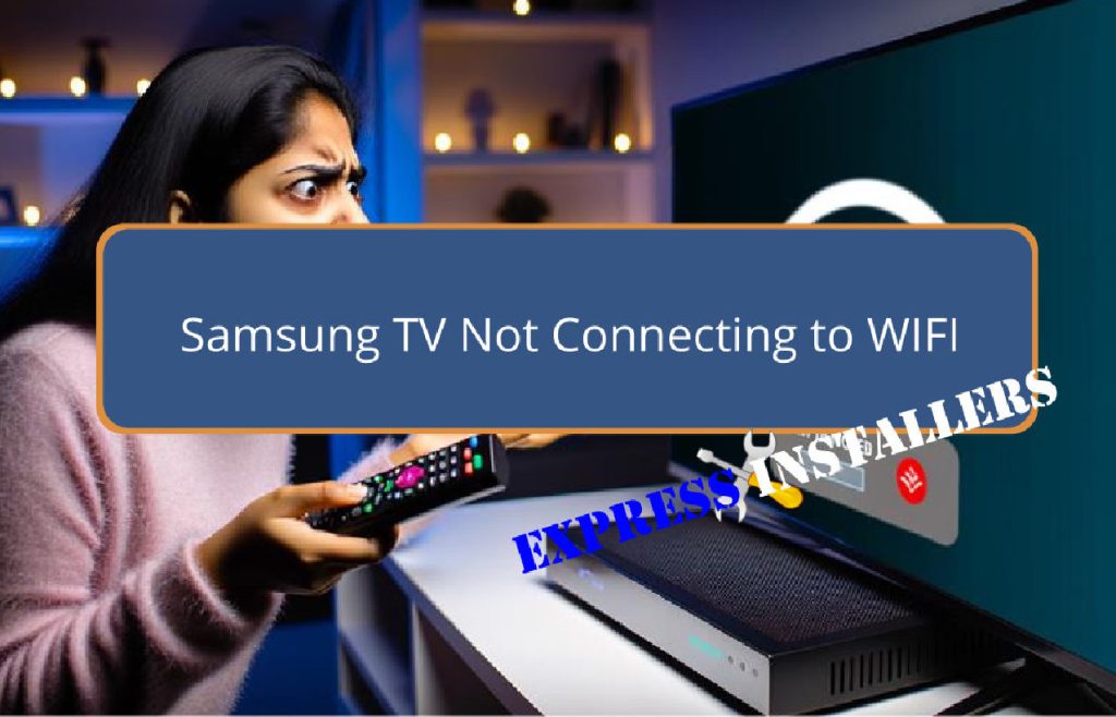 Samsung TV Not Connecting to WIFI