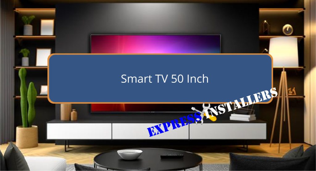 Smart TV 50 Inch