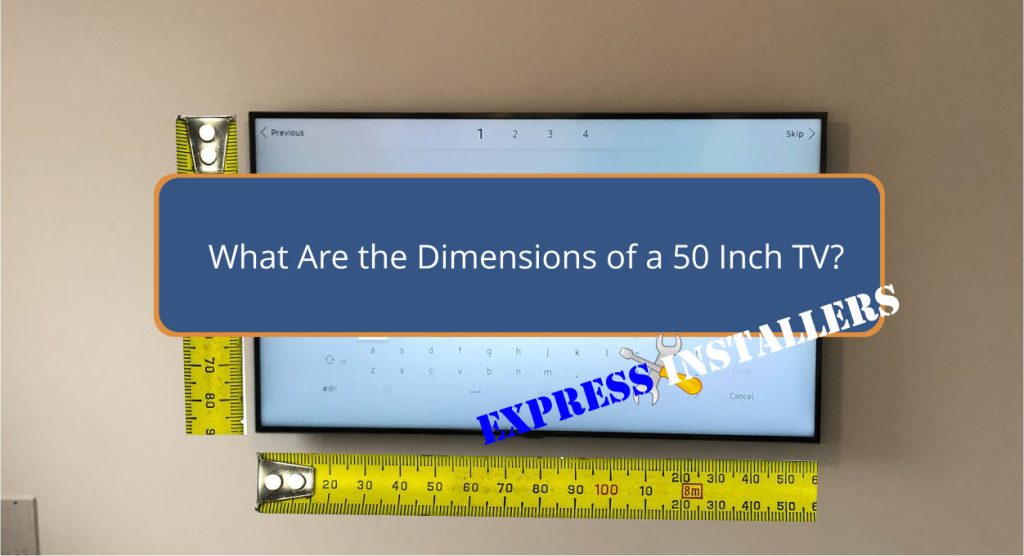 What Are the Dimensions of a 50 Inch TV