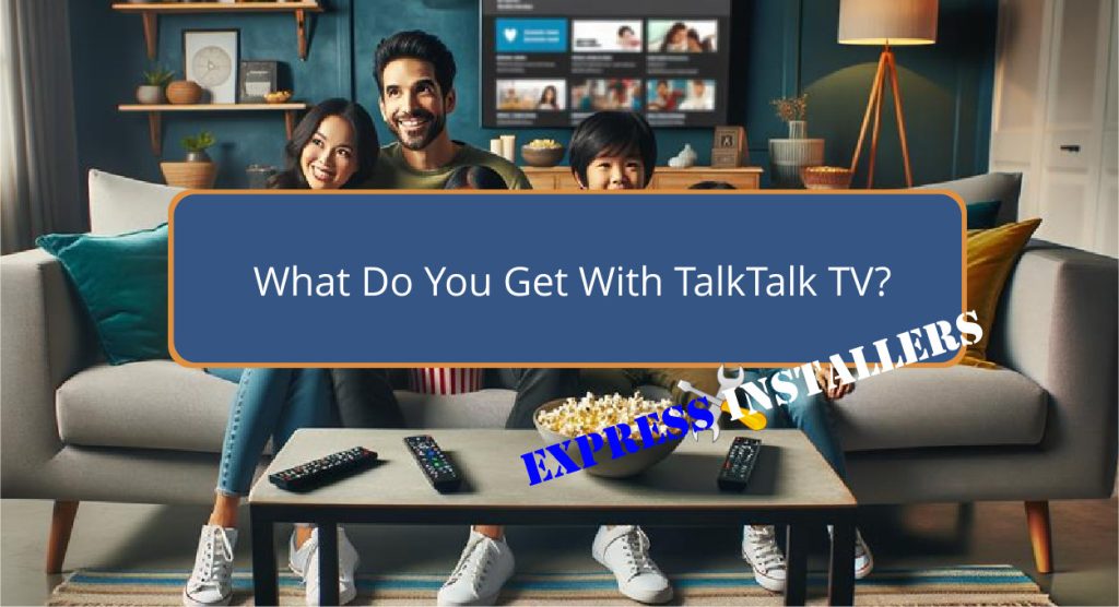 What Do You Get With TalkTalk TV