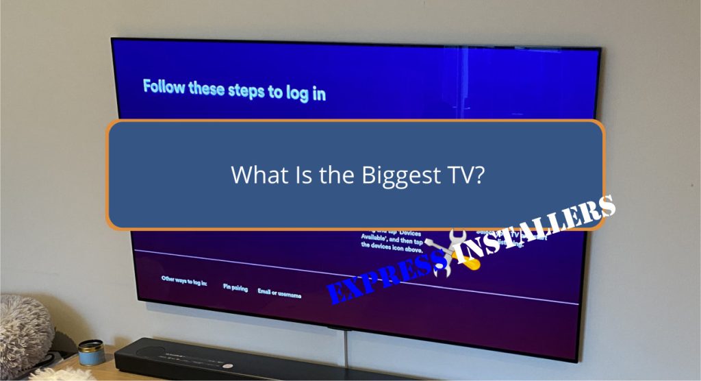 What Is the Biggest TV