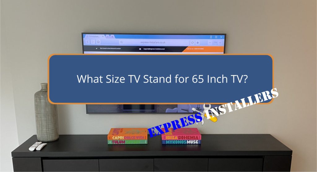 What Size TV Stand for 65 Inch TV