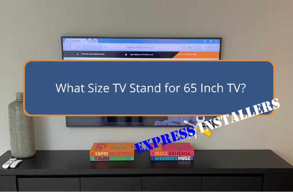 What Size TV Stand for 65 Inch TV